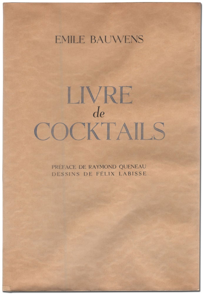 Item #437894 Livre de Cocktails. Emile BAUWENS.