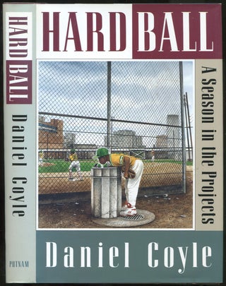 Item #437954 Hardball: A Season in the Projects. Daniel COYLE