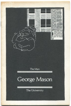 Item #438101 George Mason: The Man, The University