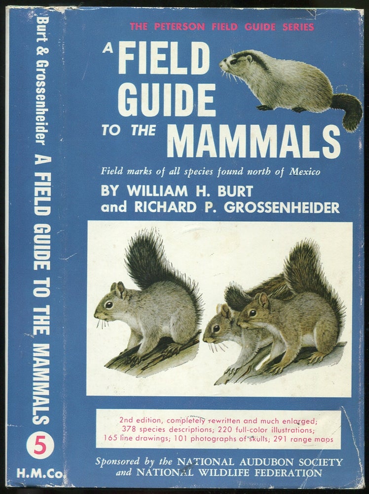 Item #438129 A Field Guide to the Mammals: Field marks of all species found north of the Mexican boundary (The Peterson Field Guide Series, 5). William Henry BURT.