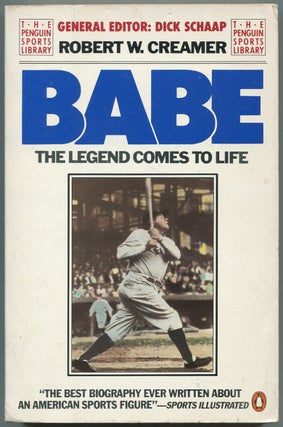 Item #438140 Babe: The Legend Comes to Life. Robert W. CREAMER