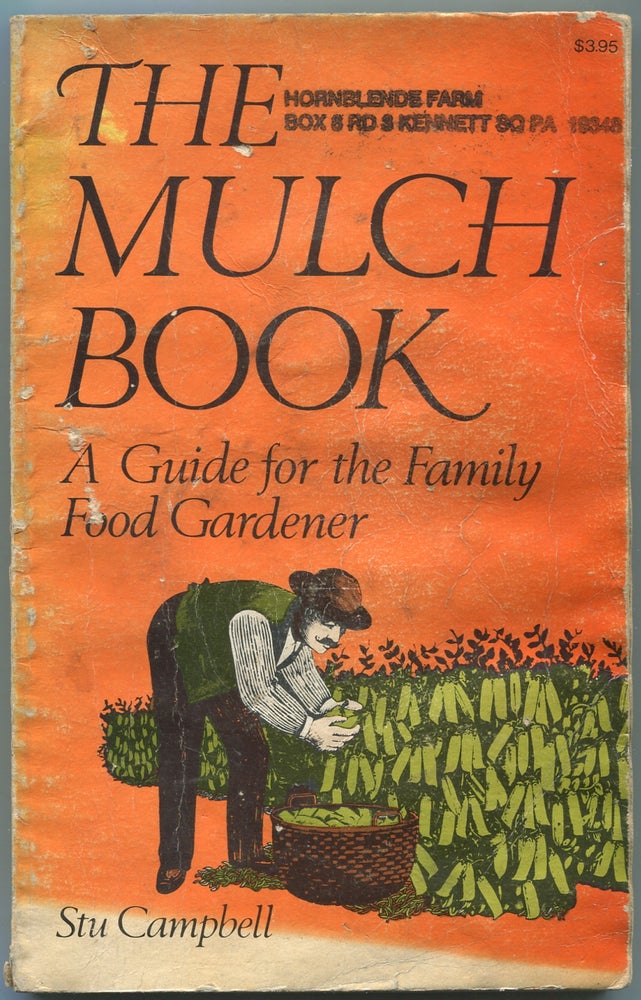 Item #438141 The Mulch Book: A Guide for the Family Food Gardener. Stu CAMPBELL.