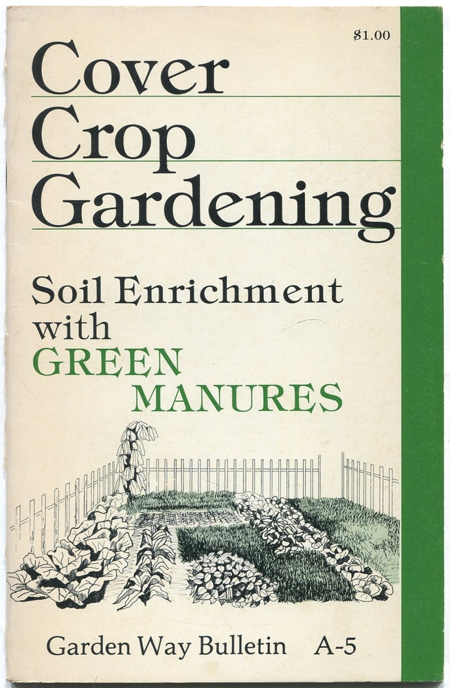 Item #438143 Cover Crop Gardening: Soil Enrichment with Green Manures (Garden Way Bulletin, A-5)
