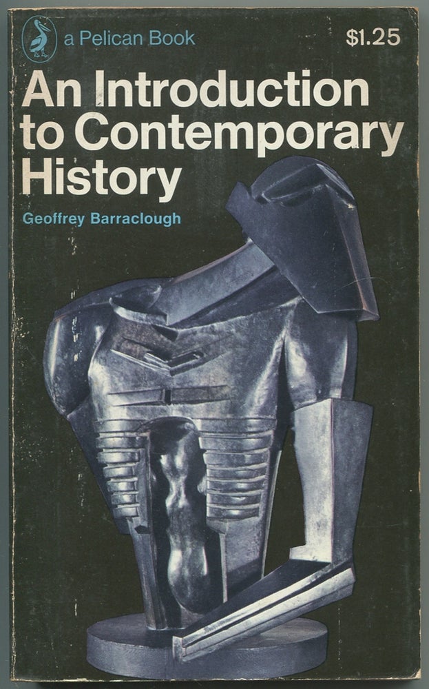Item #438306 An Introduction to Contemporary History. Geoffrey BARRACLOUGH.