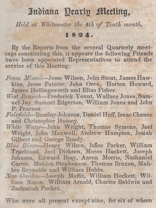 Indiana Yearly Meeting, Held at Whitewater the 4th of Tenth month, 1824 [with:] Indiana Yearly Meeting, Held at Whitewater, from the 3rd of the Tenth month, to the 7th of the same inclusive, 1825 [with:] Indiana Yearly Meeting, Held at Whitewater, from the 2nd of the Tenth month, to the 7th of the same, inclusive, 1826 [with:] Indiana Yearly Meeting, Held at White-water, from the 5th of the Tenth month, to the 13th of the same, inclusive, 1827 [with:] Testimony and Epistle of Advice, Issued by Indiana Yearly Meeting