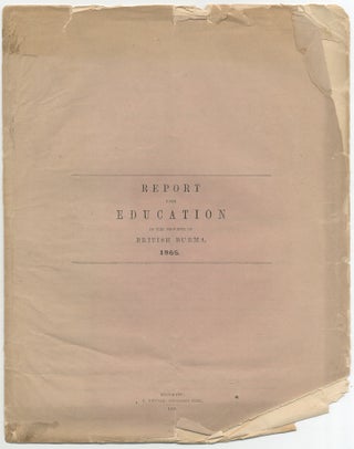 Item #438383 Report Upon Education in the Province of British Burma, 1865