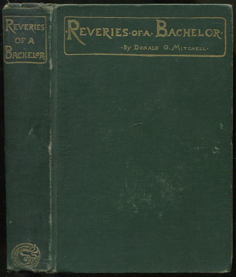 Item #438460 Reveries of a Bachelor or A Book of the Heart. Ik MARVEL, Donald G. Mitchell.