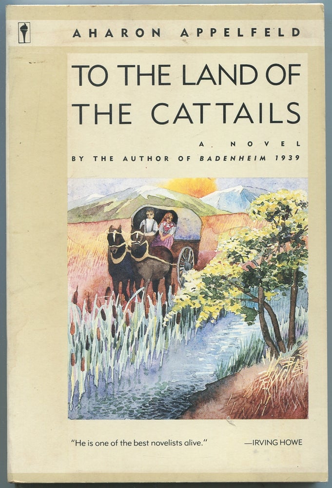 Item #438516 To The Land of the Cattails. Aharon APPELFELD.