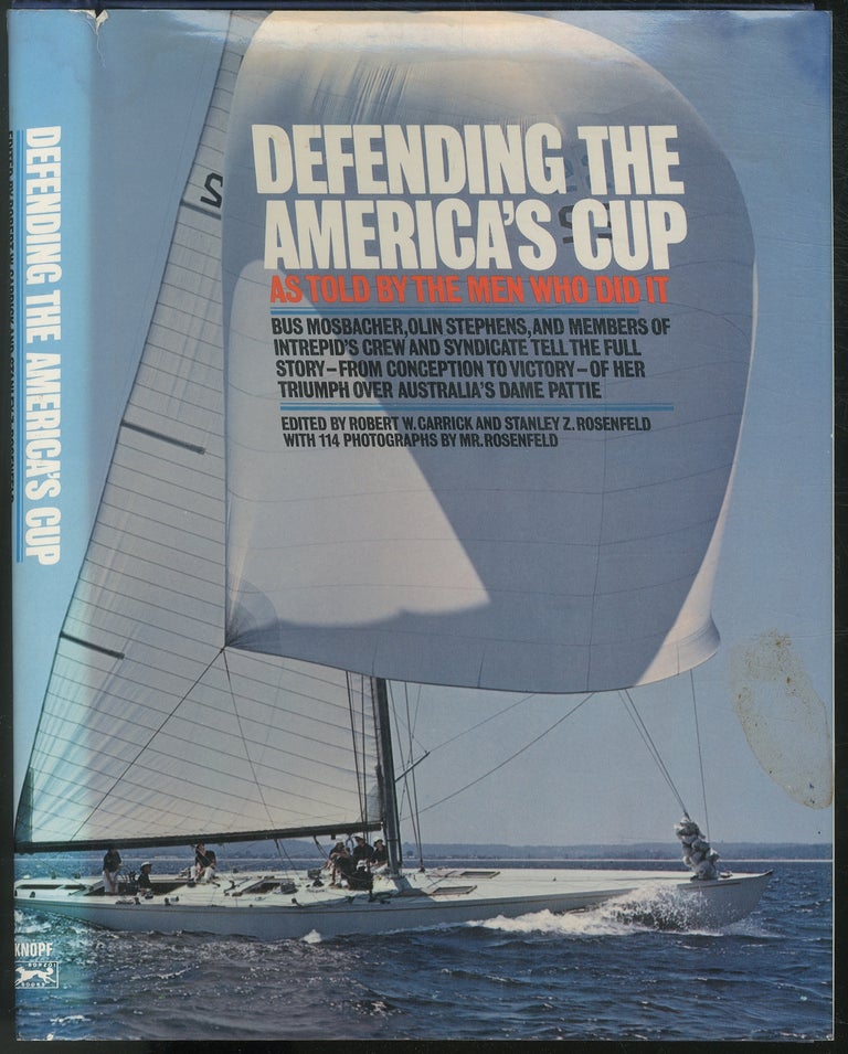Item #438676 Defending the America's Cup: As Told by the Men Who Did It. Robert W. CARRICK, Stanley Z. Rosenfeld.