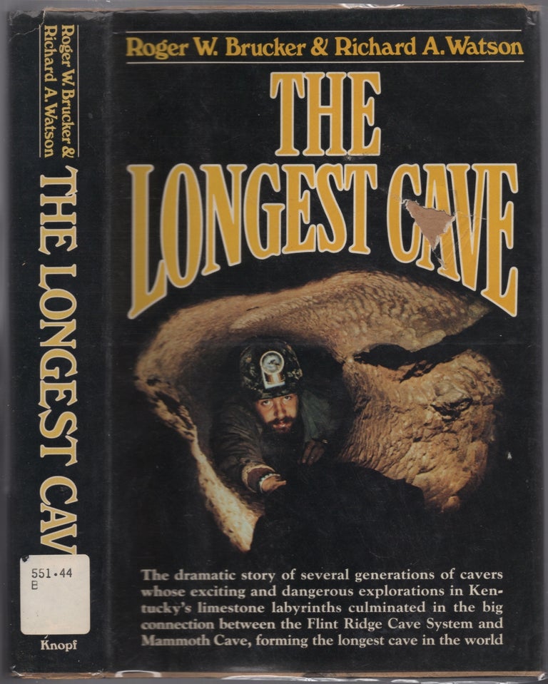 Item #438690 The Longest Cave. Roger W. BRUCKER, Richard A. Watson.