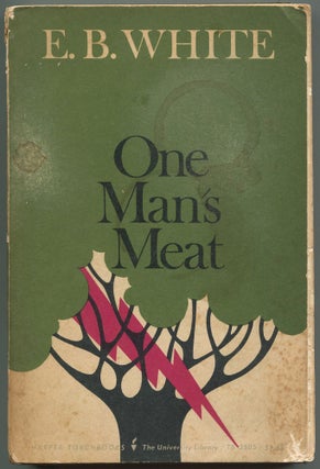 Item #438791 One Man's Meat. E. B. WHITE