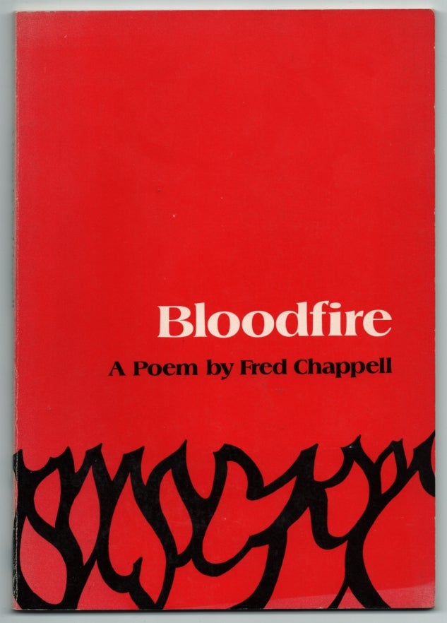 Item #438951 Bloodfire. Fred CHAPPELL.