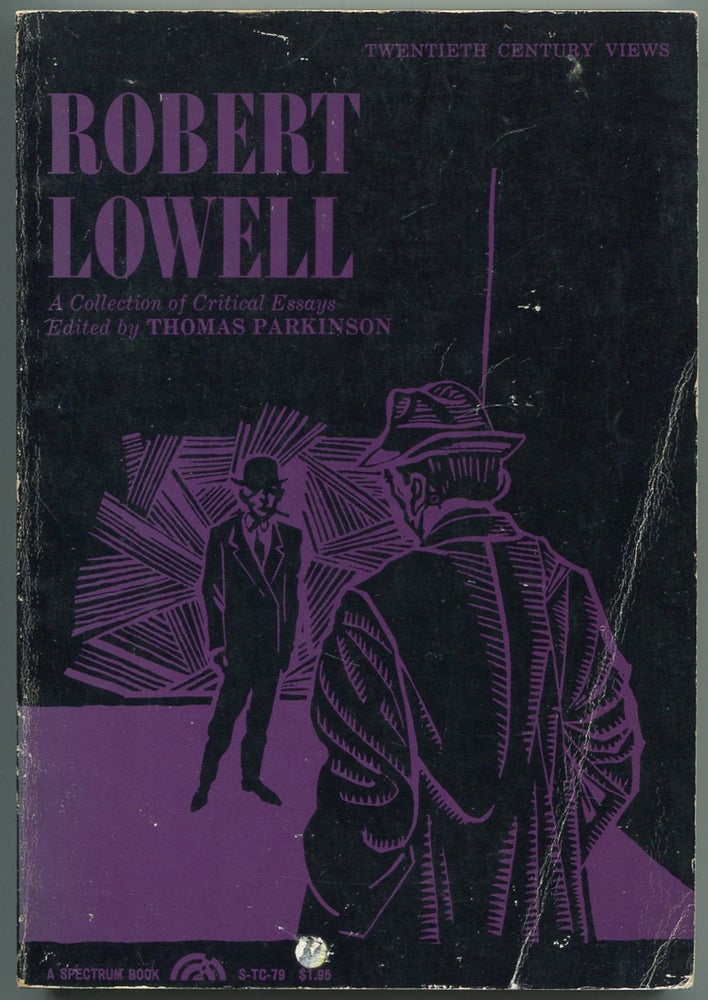 Item #439084 Robert Lowell: A Collection of Critical Essays. Robert LOWELL, Thomas Parkinson.