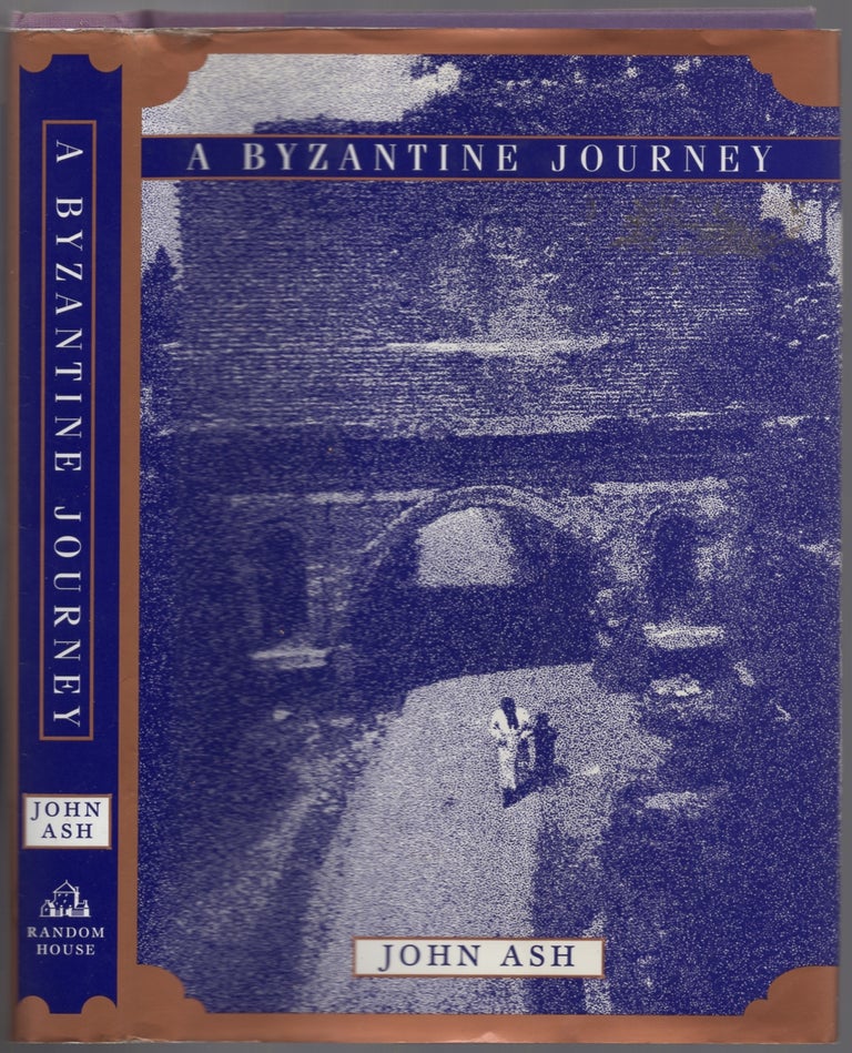 Item #439138 A Byzantine Journey. John ASH.