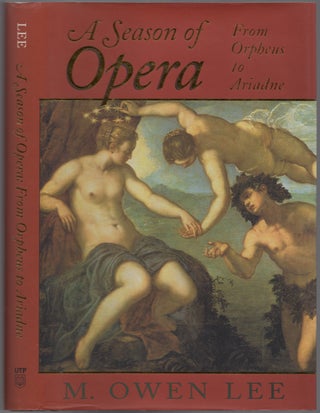 A Season of Opera: From Orpheus to Ariadne. M. Owen LEE.