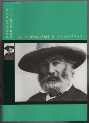 Item #439499 On Whitman. C. K. WILLIAMS