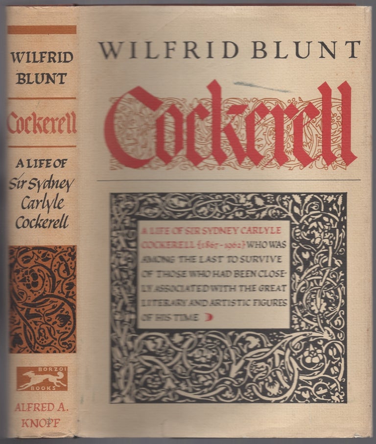 Item #439532 Cockerell: Sydney Carlyle Cockerell, friend of Ruskin and William Morris and director of the Fitzwilliam Museum, Cambridge. Wilfrid BLUNT.