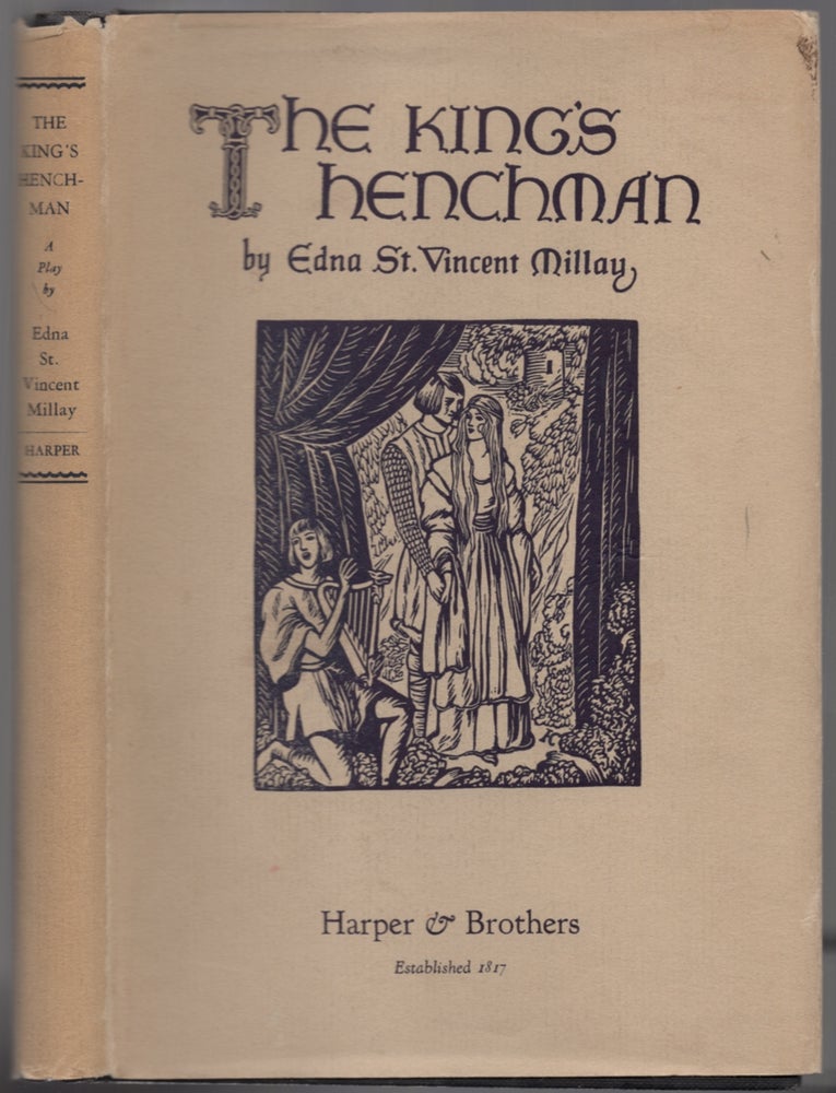Item #439585 The King's Henchman. A Play in Three Acts. Edna St. Vincent MILLAY.