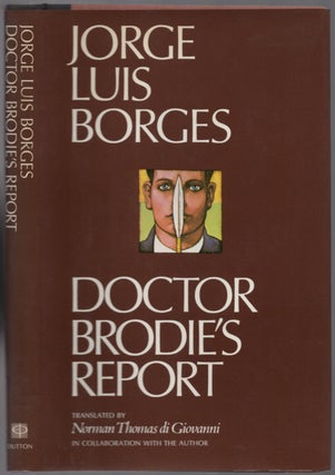 Item #439708 Doctor Brodie's Report. Jorge Luis BORGES