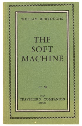 Item #439744 The Soft Machine. William S. BURROUGHS