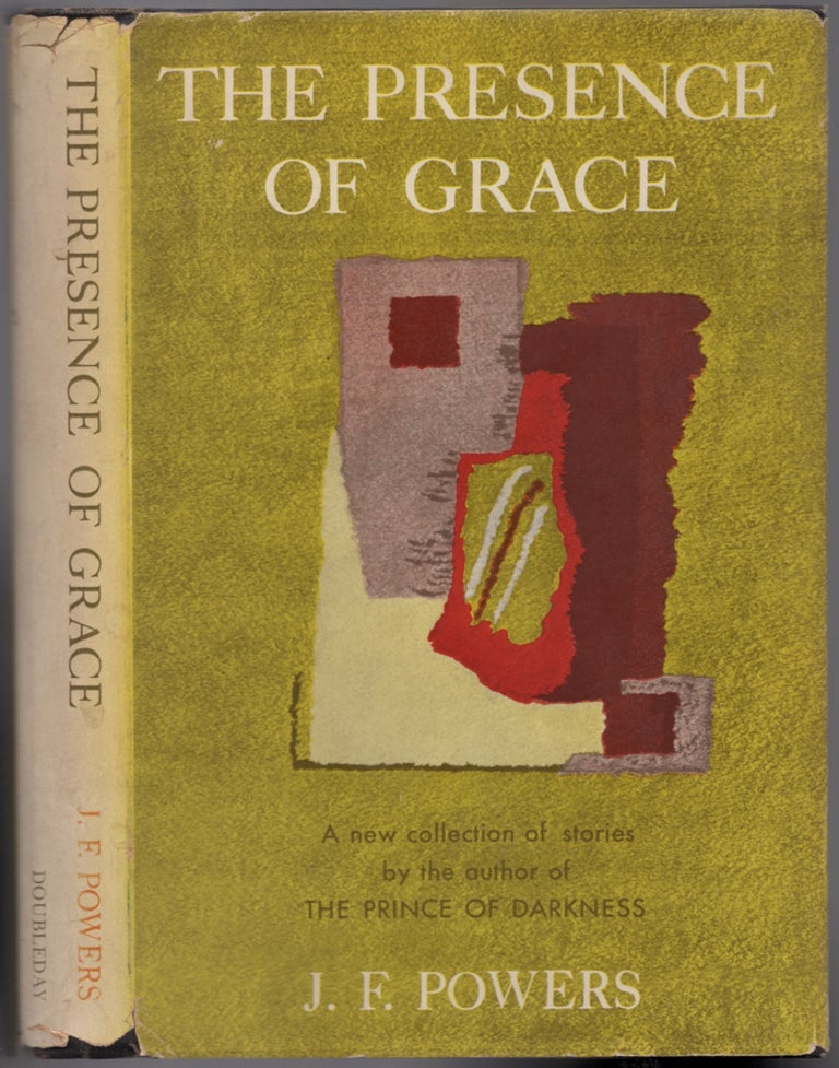 Item #439809 The Presence of Grace. J. F. POWERS.
