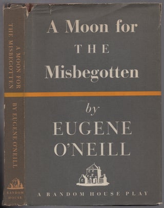 Item #439813 A Moon for the Misbegotten. A Play in Four Acts. Eugene O'NEILL
