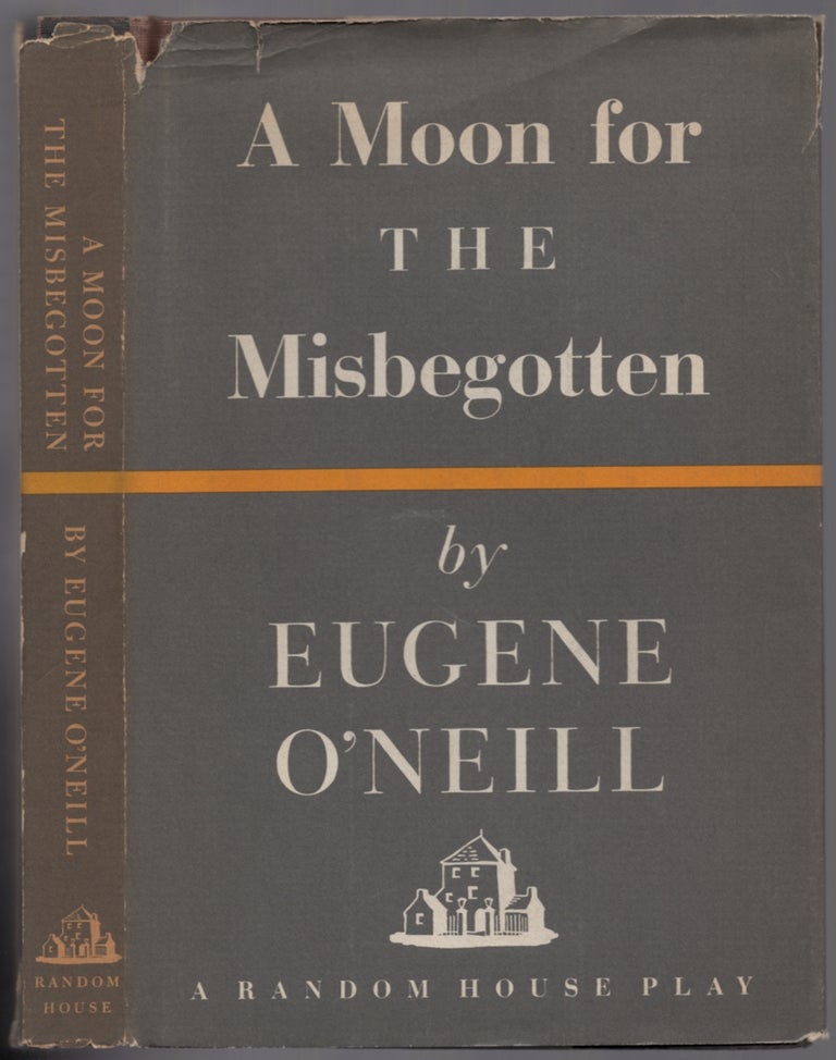 Item #439813 A Moon for the Misbegotten. A Play in Four Acts. Eugene O'NEILL.