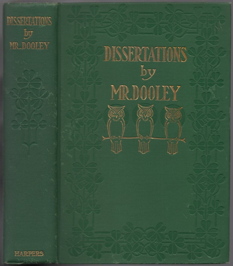 Item #439891 Dissertations by Mr. Dooley. Finley Peter DUNNE.
