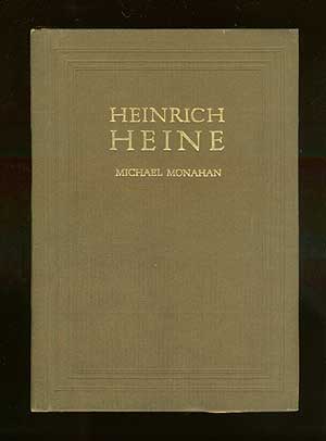 Item #43997 Heinrich Heine. Michael MONAHAN.