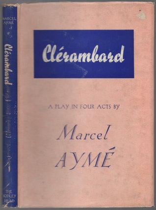 Item #439976 Clerambard: A Play in Four Acts. Marcel AYME