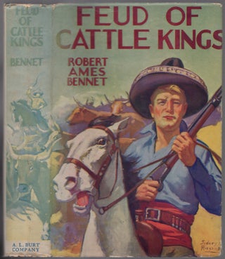 Item #440068 Feud of Cattle Kings. Robert Ames BENNET