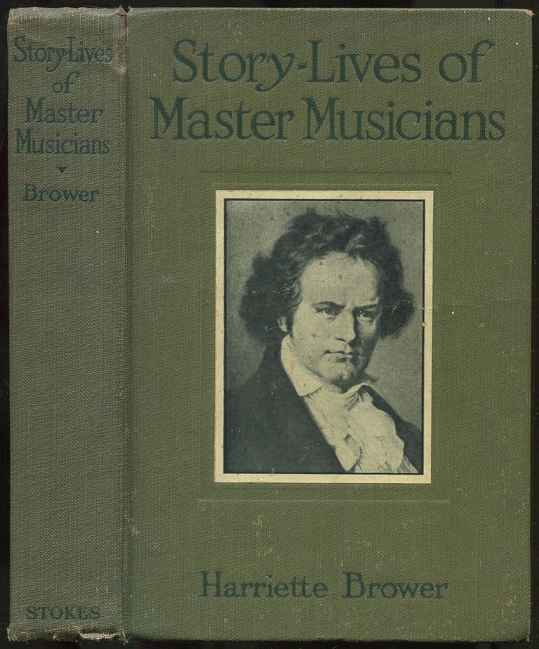 Item #440082 Story-Lives of Master Musicians. Harriette BROWER.