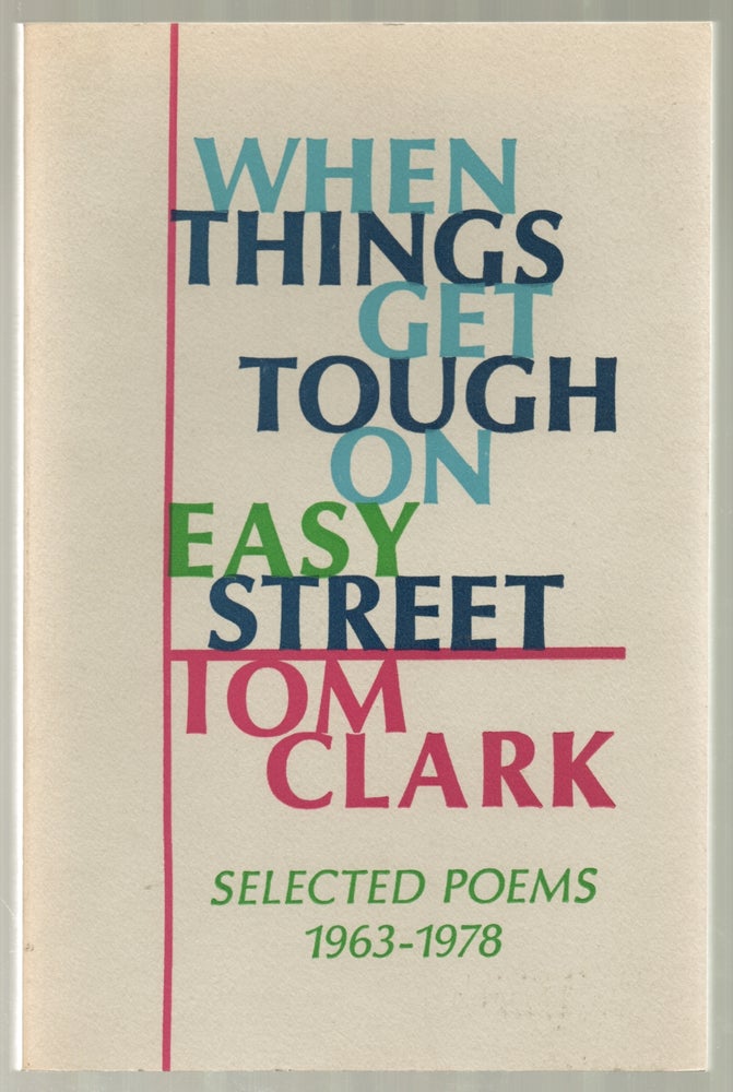 Item #440157 When Things Get Tough on Easy Street. Tom CLARK.