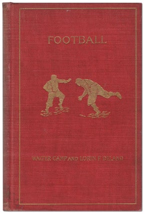 Item #440208 Football. Walter CAMP, Lorin F. Deland