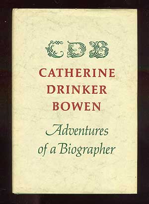 Item #44037 Adventures Of A Biographer. Catherine Drinker BOWEN