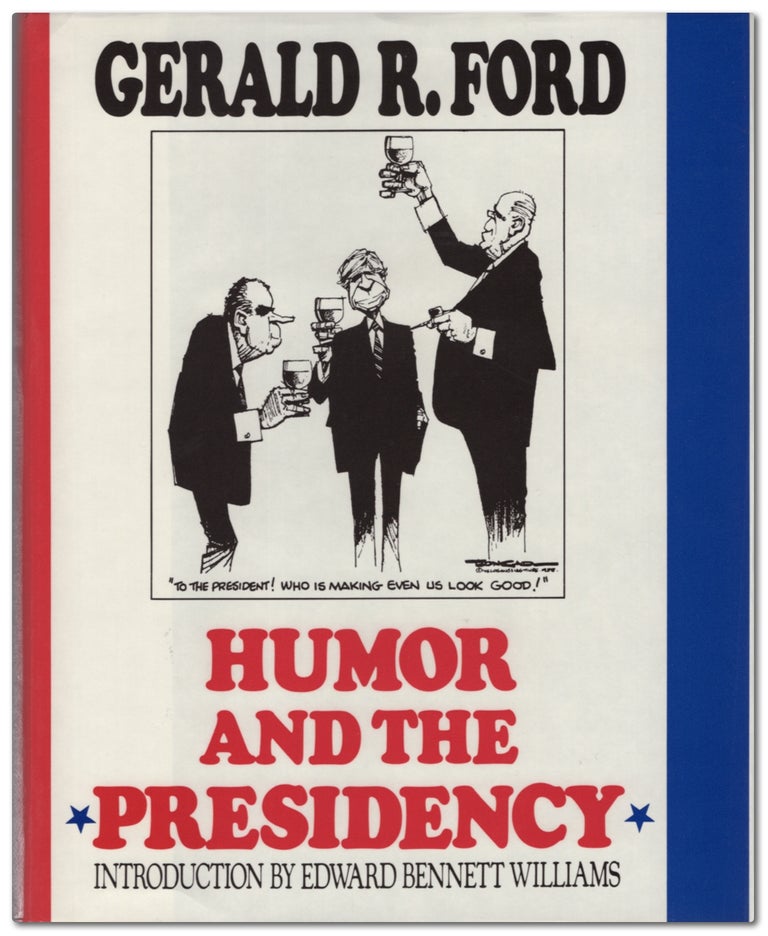 Item #440443 Humor and the Presidency. Gerald R. FORD.