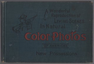 Item #440734 [Cover title]: A Wonderful Reproduction of Living Scenes in Natural Color Photos of...
