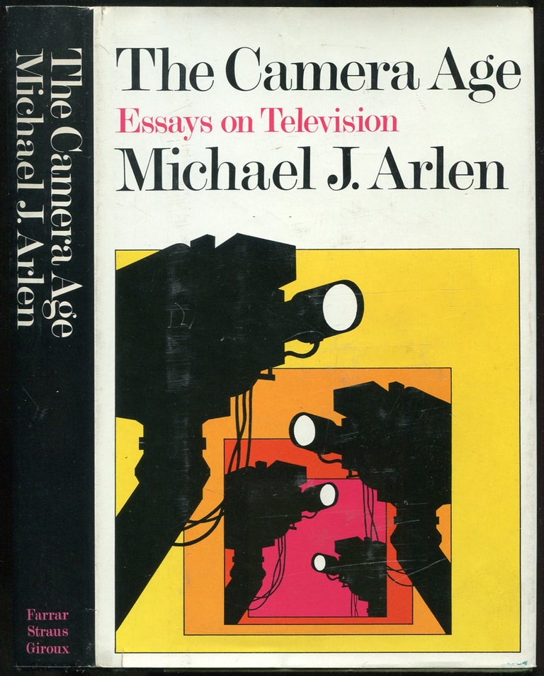 Item #440784 The Camera Age: Essays on Television. Michael J. ARLEN.