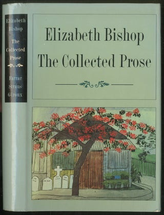 Item #440834 The Collected Prose. Elizabeth BISHOP