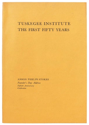 Item #440997 Tuskegee Institute, the First Fifty Years; Being the Founder’s Day Historical...