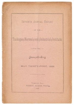 Item #440999 Seventh Annual Report of the Tuskegee Normal and Industrial Institute, for the Year...