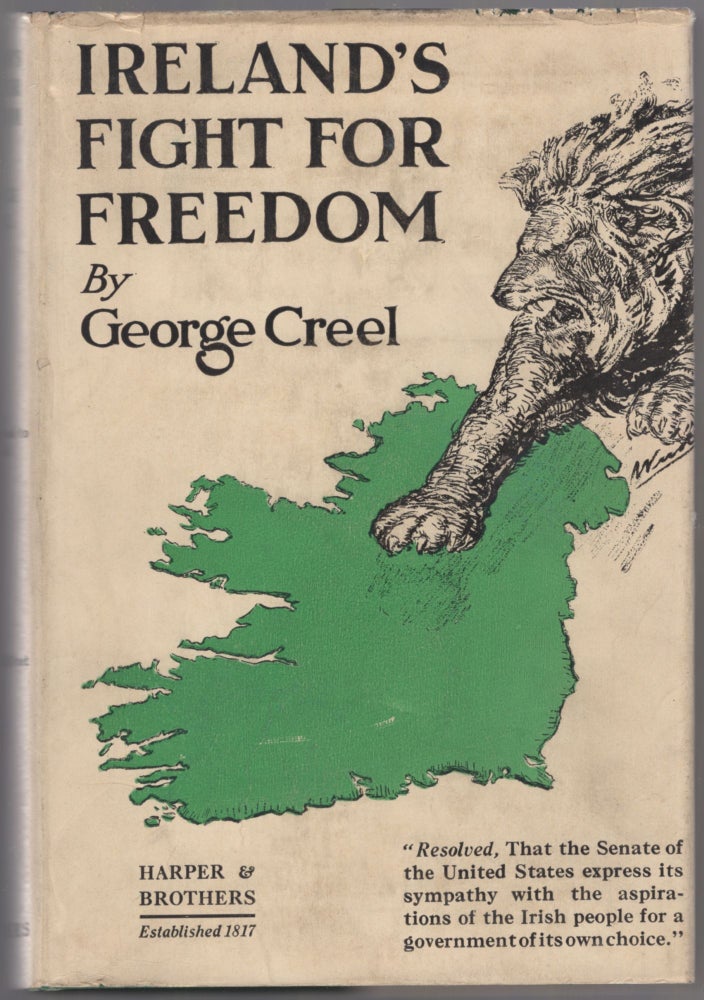 Item #441065 Ireland's Fight for Freedom: Setting Forth the High Lights of Irish History. George CREEL.