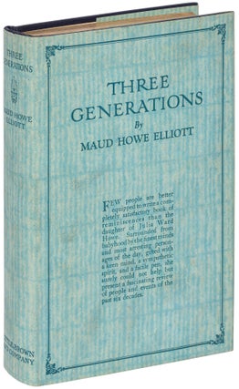 Item #441078 Three Generations. Maud Howe ELLIOTT