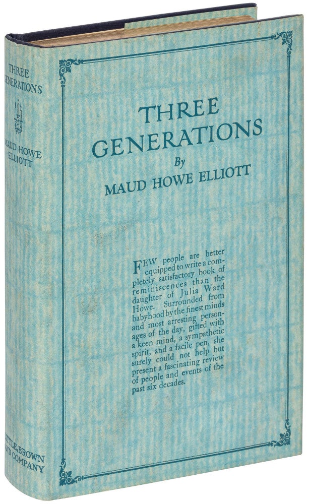 Item #441078 Three Generations. Maud Howe ELLIOTT.