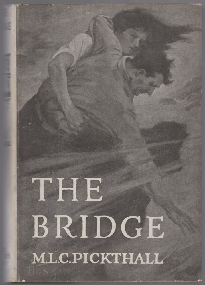 Item #441131 The Bridge: A Story of the Great Lakes. M. L. C. PICKTHALL.