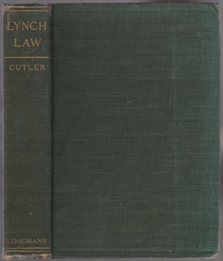 Item #441248 Lynch-Law: An Investigation into the History of Lynching in the United States. James...