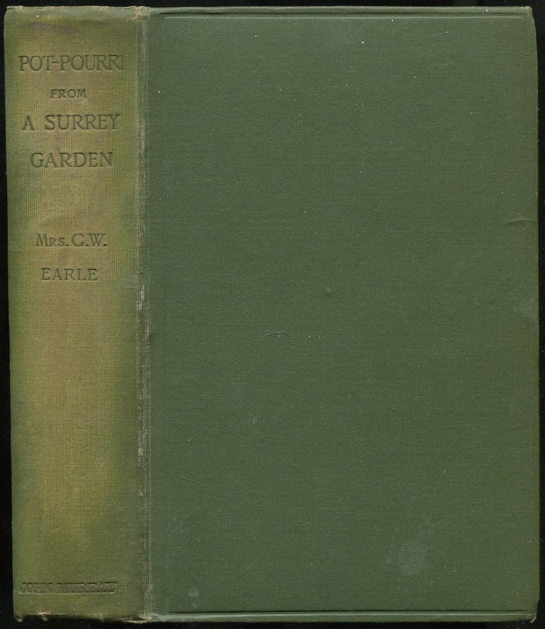 Item #441505 Pot-Pourri from a Surrey Garden. Mrs. C. W. EARLE.