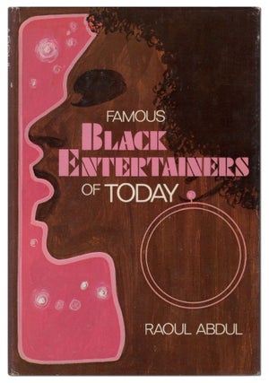 Item #441564 Famous Black Entertainers of Today. Raoul ABDUL