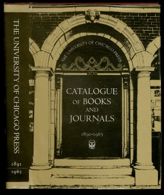 Item #441730 The University of Chicago Press Catalogue of Books & Journals 1891-1965
