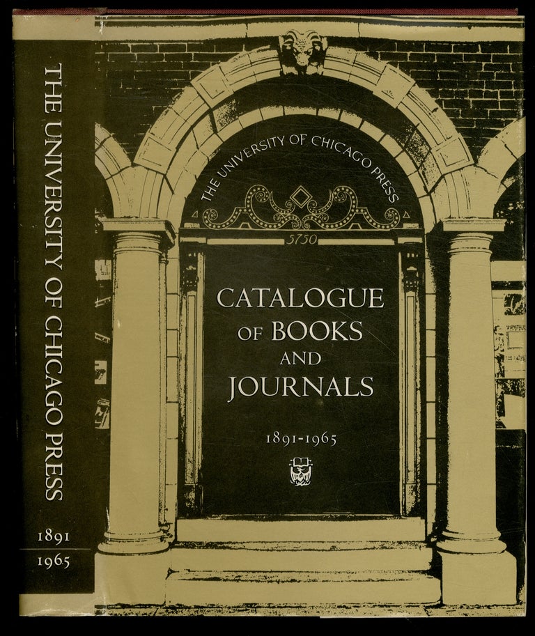 Item #441730 The University of Chicago Press Catalogue of Books & Journals 1891-1965